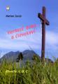 Vernos� Bohu a �lovekovi - Hom�lie A, B, C