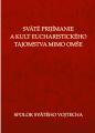 Sv�t� prij�manie a kult eucharistick�ho tajomstva mimo om�e
